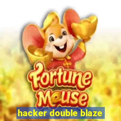 hacker double blaze